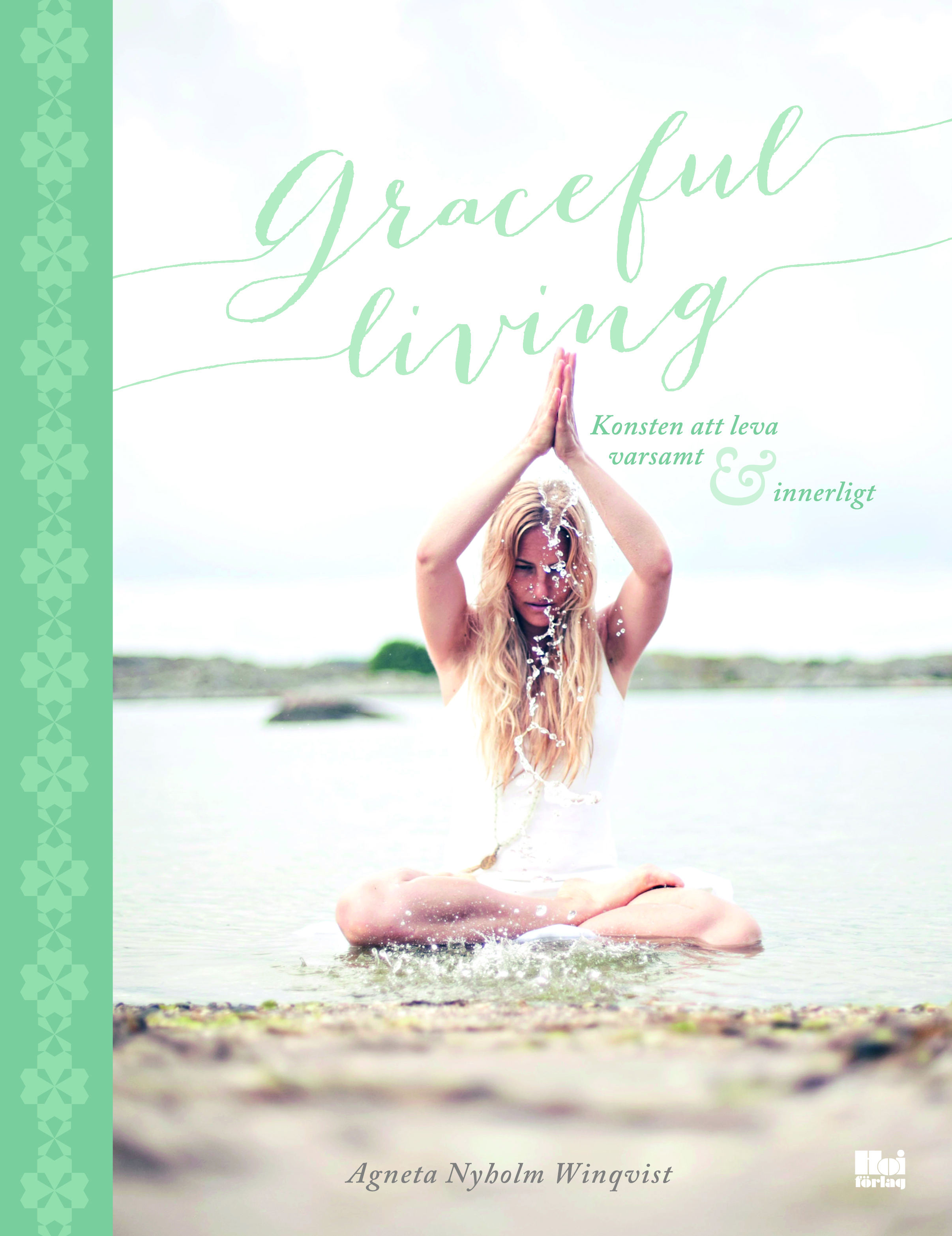 Omslag: Graceful living : konsten att leva varsamt och innerligt