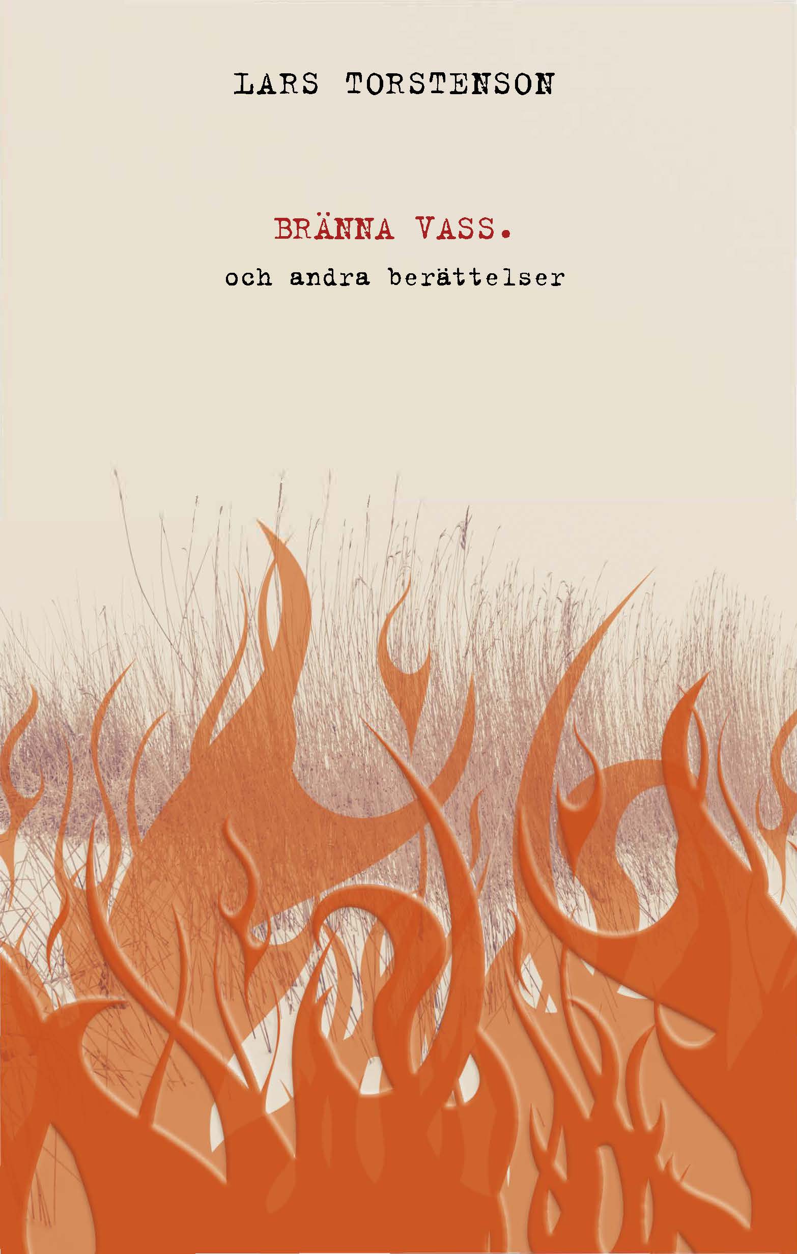 Omslag: Bränna vass och andra berättelser