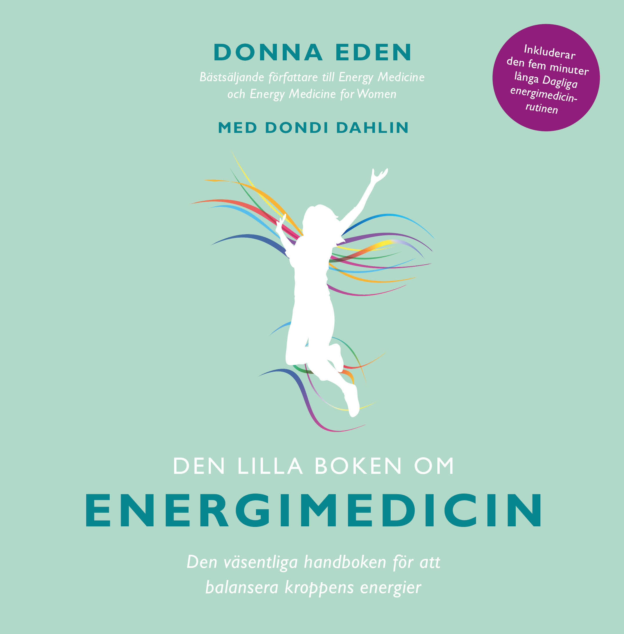 Omslag: Den lilla boken om energimedicin : den väsentliga handboken för att balansera kroppens energier