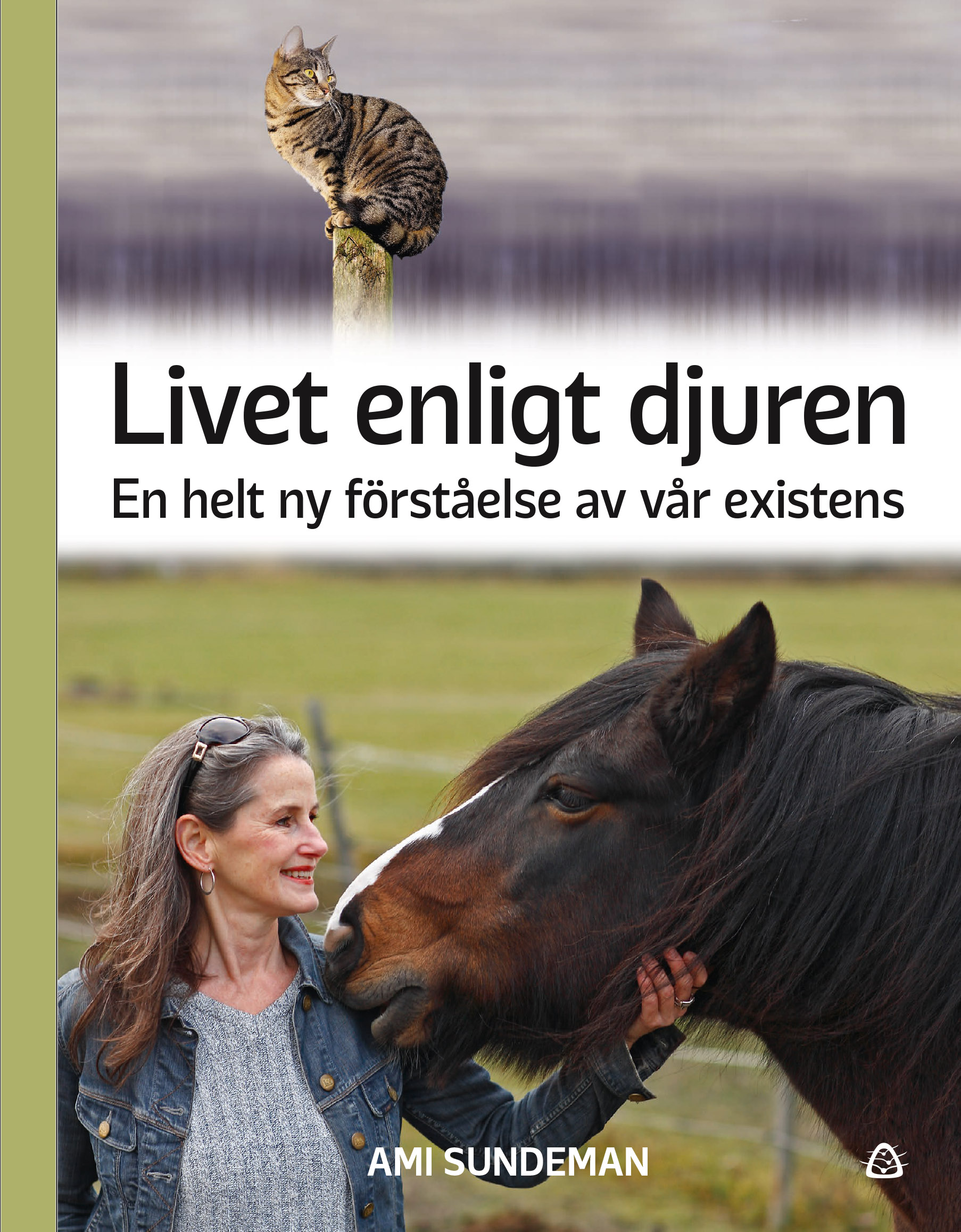 Omslag: Livet enligt djuren : en helt ny förståelse av vår existens