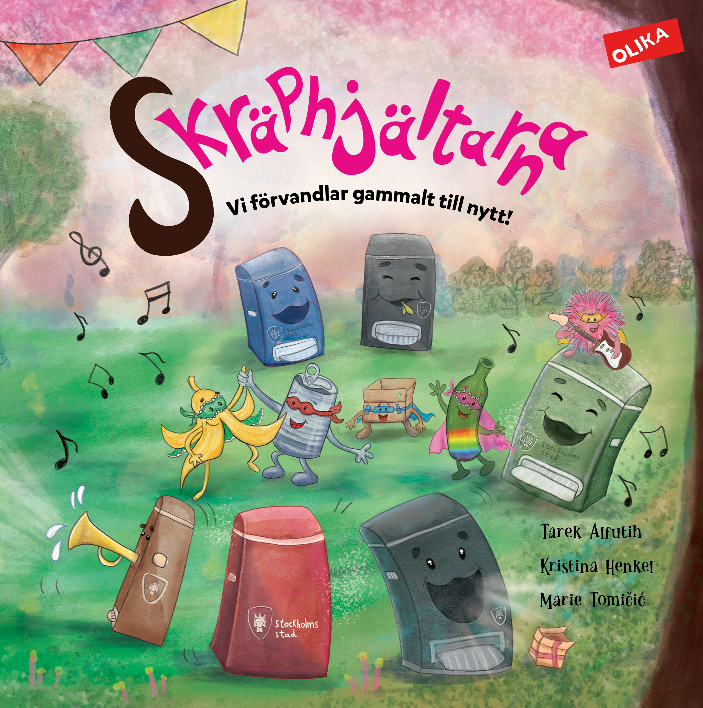 Omslag: Skräphjältarna : vi förvandlar gammalt till nytt