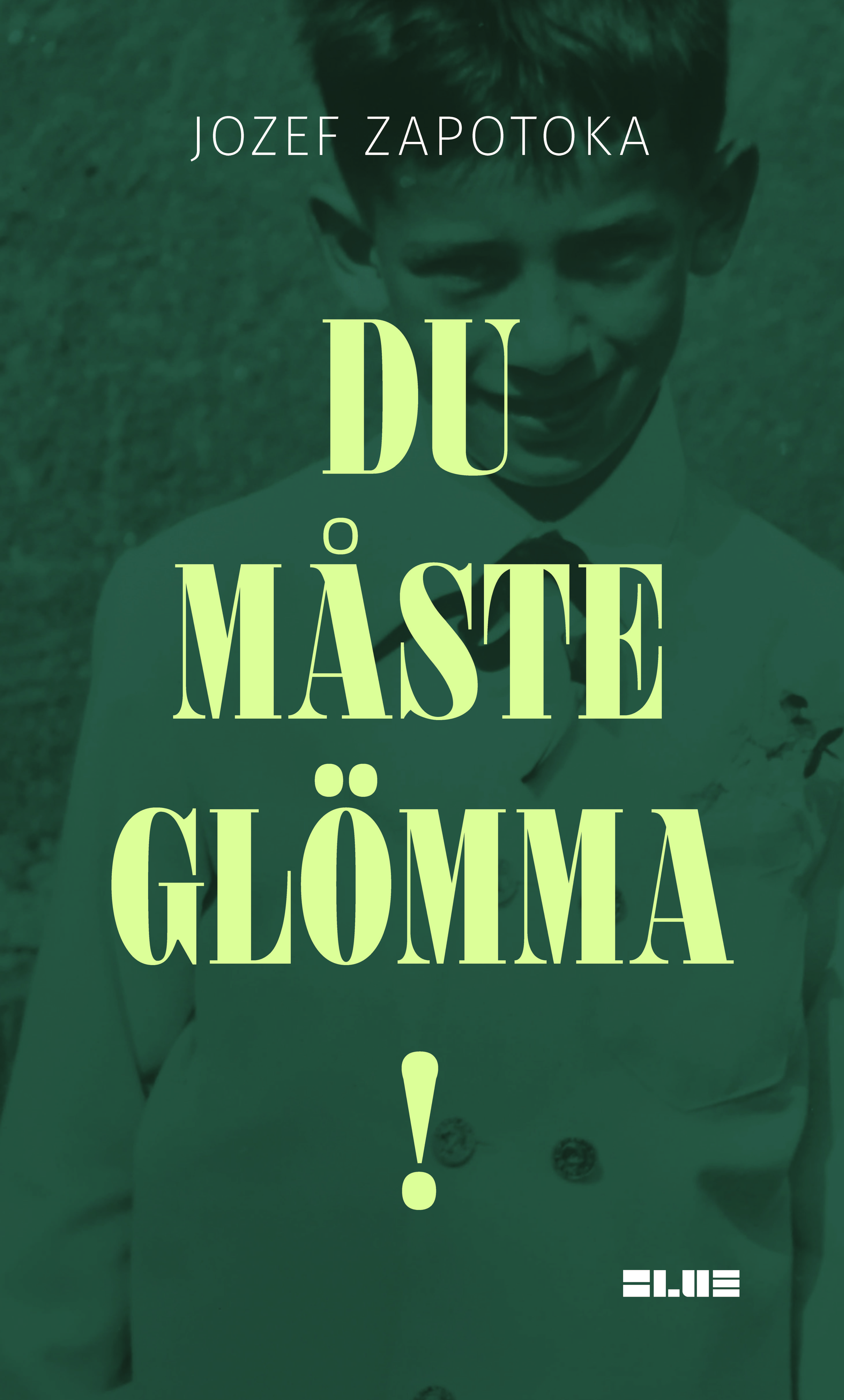 Omslag: Du måste glömma!