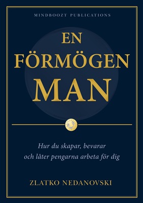 En förmögen man; Hur du skapar, bevarar och låter pengarna arbeta för dig