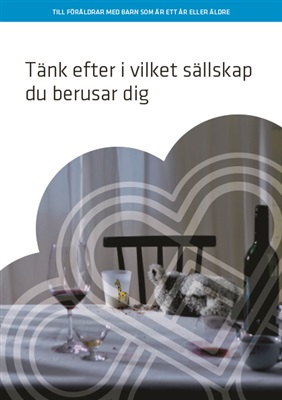 Tänk efter i vilket sällskap du berusar dig - Till föräldrar med barn som är ett år eller äldre