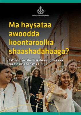 Har du makten över dina skärmar? – Tips och råd om skärmanvändning till dig som är 13–18 år - Somaliska