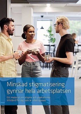 Minskad stigmatisering gynnar hela arbetsplatsen.