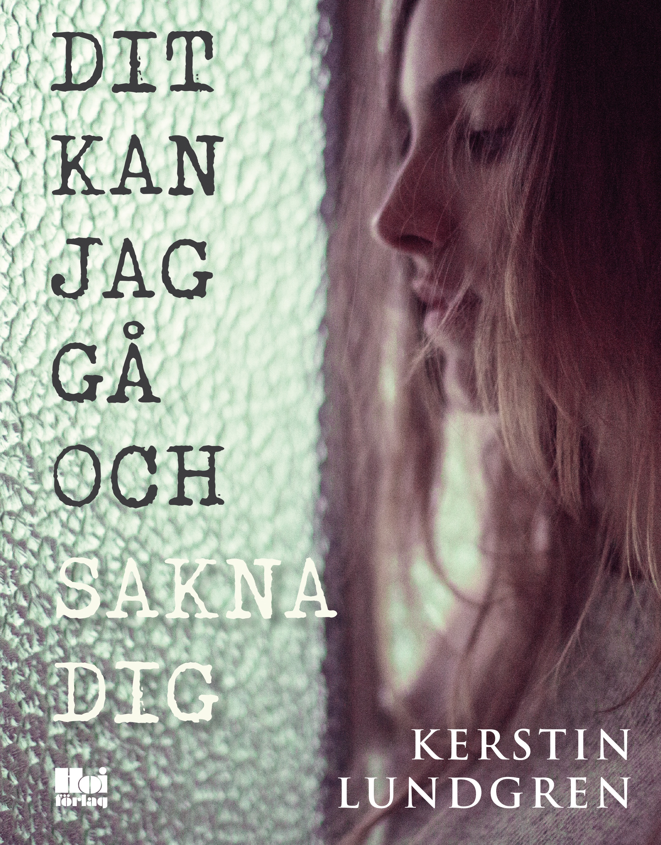Omslag: Dit kan jag gå och sakna dig