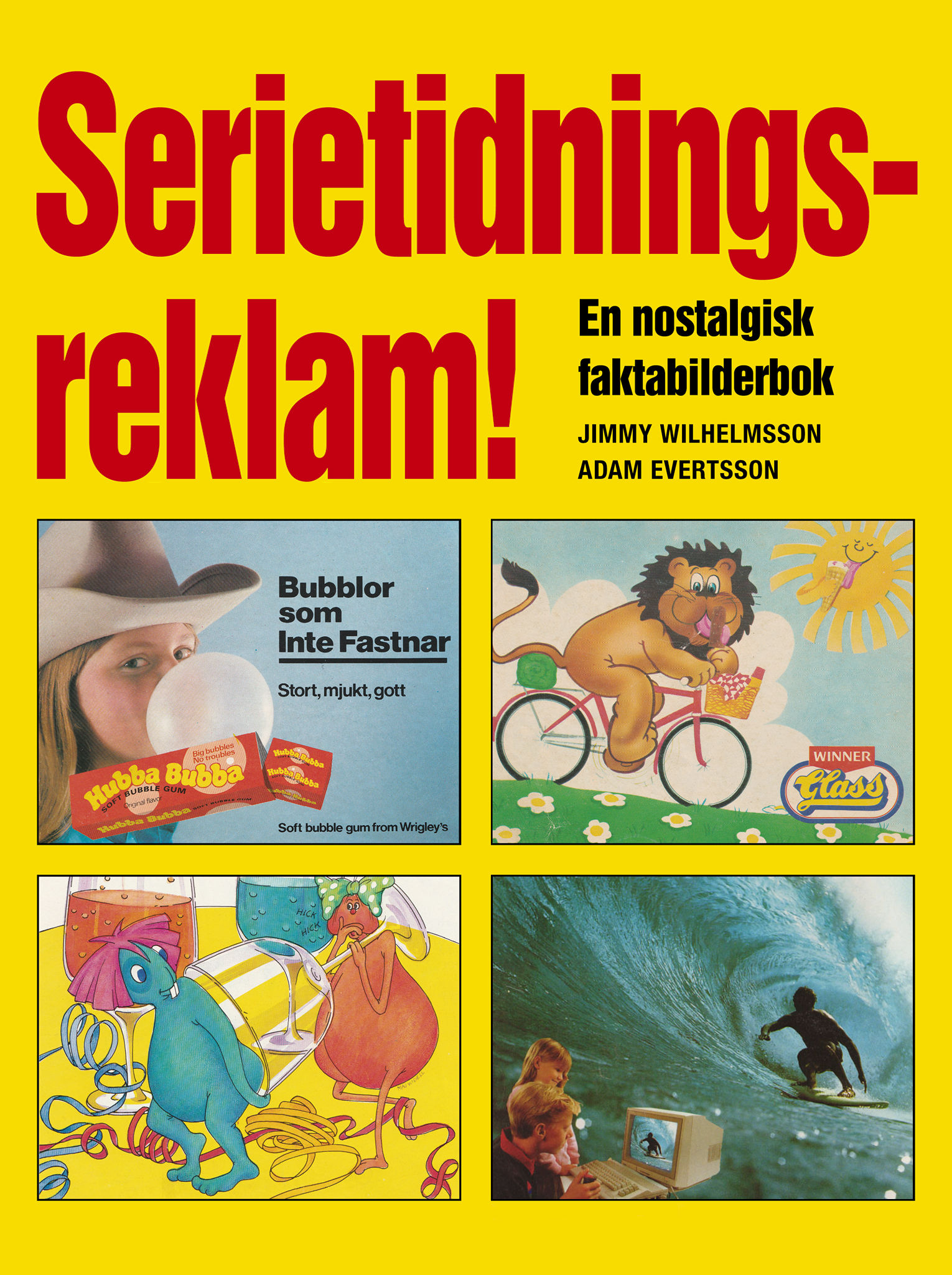 Omslag: Serietidningsreklam! : en nostalgisk faktabilderbok