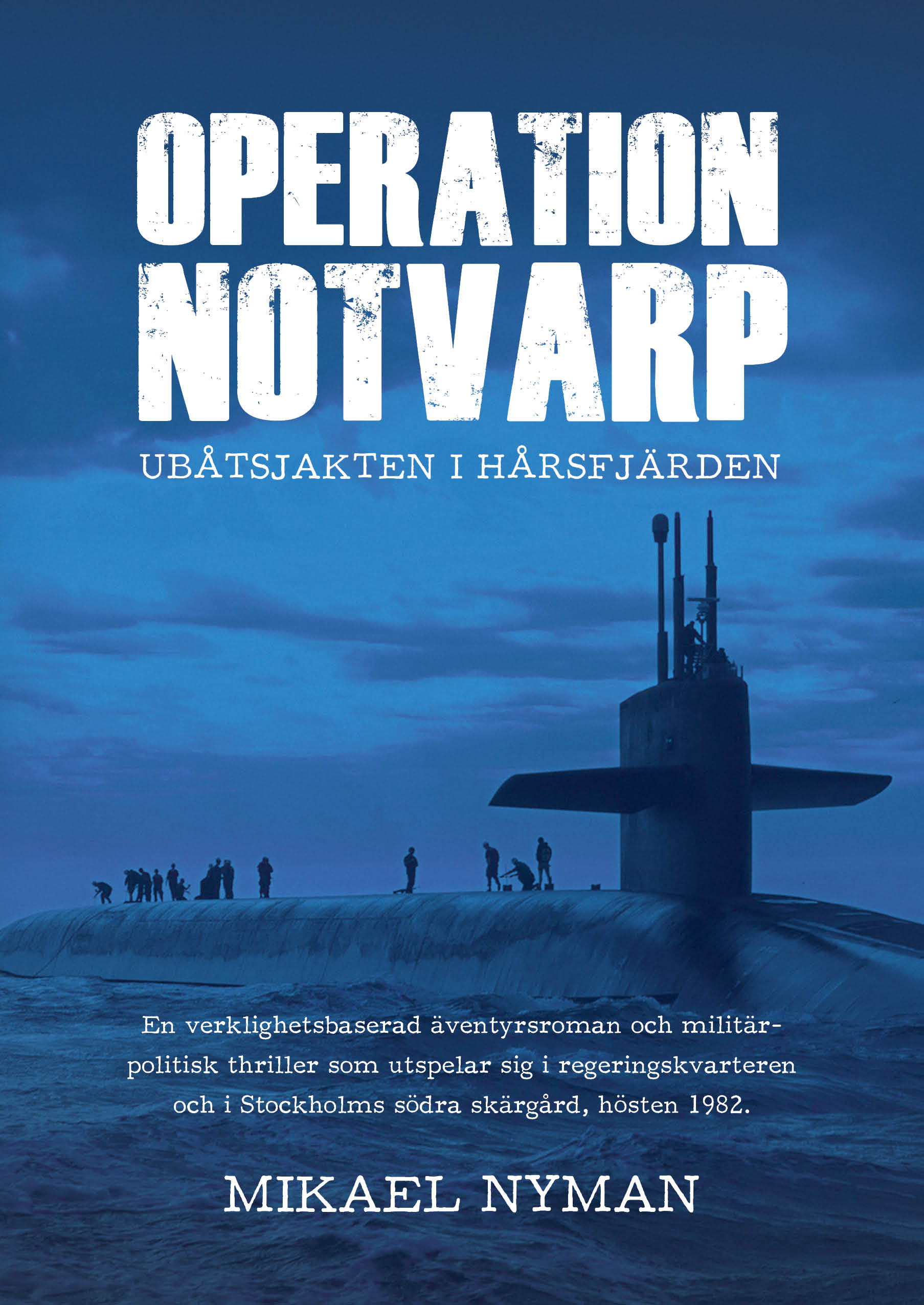 Omslag: Operation Notvarp : ubåtsjakten i Hårsfjärden