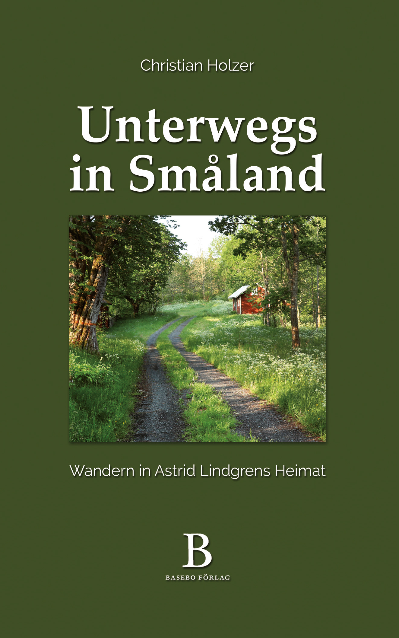 Omslag: Unterwegs in Småland – Wandern in Astrid Lindgrens Heimat