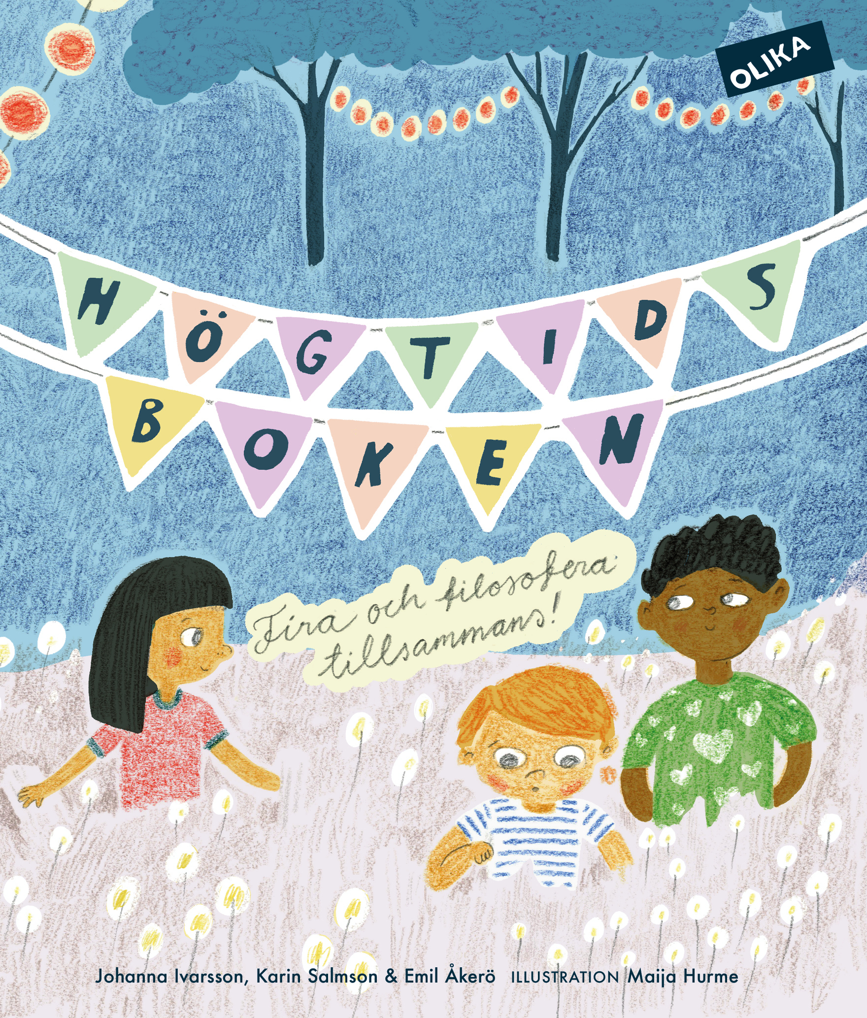 Omslag: Högtidsboken : fira och filosofera tillsammans!