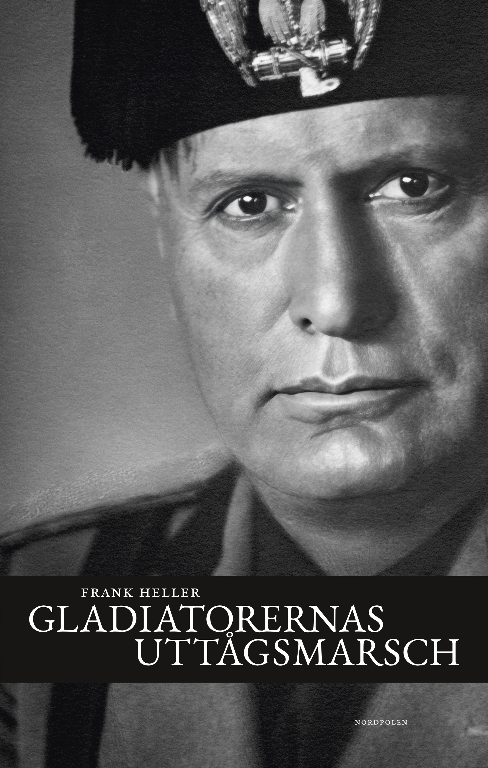 Omslag: Gladiatorernas uttågsmarsch : anteckningar från Italien 1939–43