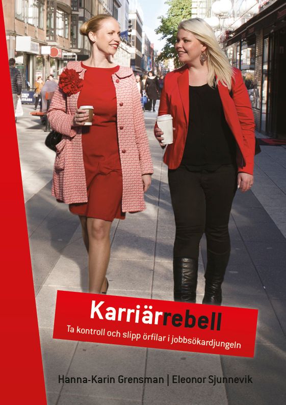 Omslag: Karriärrebell : ta kontroll och slipp örfilar i jobbsökardjungeln