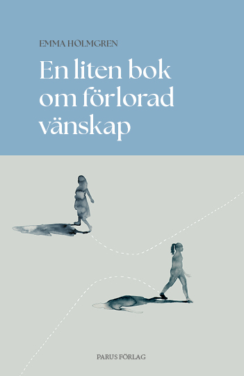 Omslag: En liten bok om förlorad vänskap