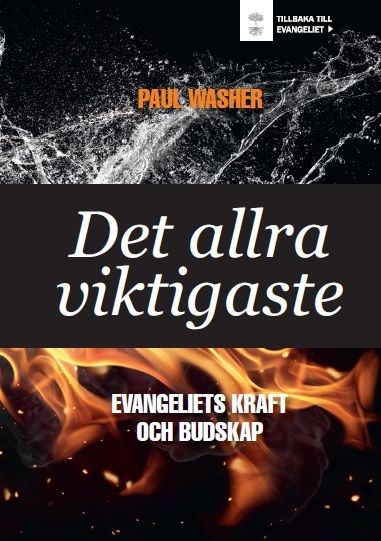 Omslag: Det allra viktigaste : evangeliets kraft och budskap