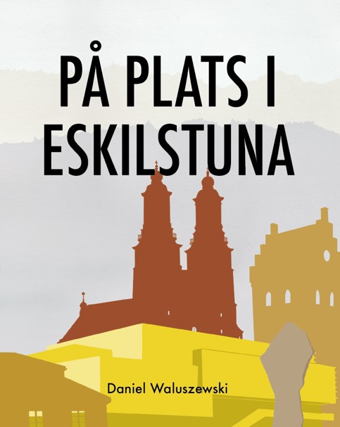 Omslag: På plats i Eskilstuna